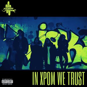 IN XPOM WE TRUST (Explicit)