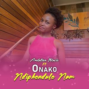 Ndiphendule Nam (feat. Onako)