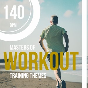 Masters of Workout Training Themes 140 Bpm