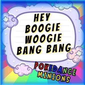 Hey Boogie Woogie Bang Bang (Pokedance Minions)