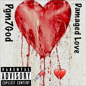 Damaged Love (Explicit)