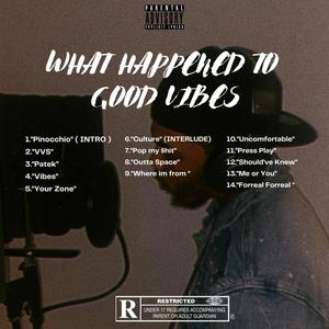 What Happened To Good Vibes (Explicit)