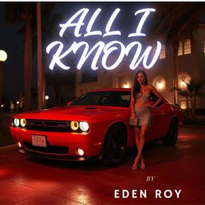 ALL I KNOW (Explicit)