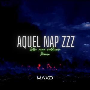 Aquel Nap ZzZz (Intro nena maldición) (Remix) [Explicit]