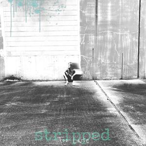 Too Late (Stripped)