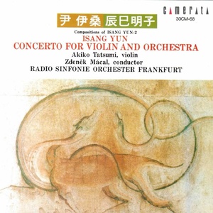 Isang Yun: Concerto for Violin and Orchestra