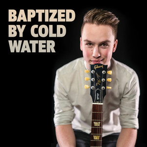 Baptized by Cold Water