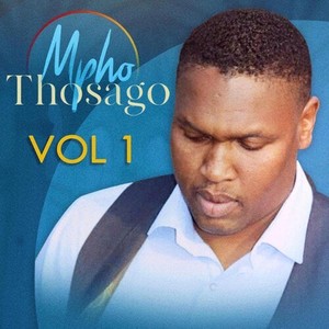 Mpho Thosago Vol. 1