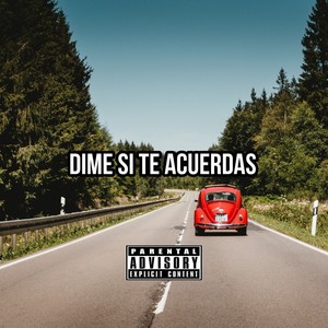 Dime Si Te Acuerdas (Explicit)