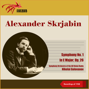 Alexander Skrjabin: Symphony No. 1 in E Major, Op. 26 (Recordings of 1948)