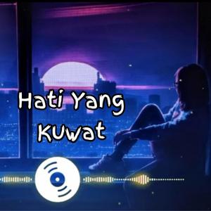 Hati Yang Kuat (feat, Aliyah Pvnky)