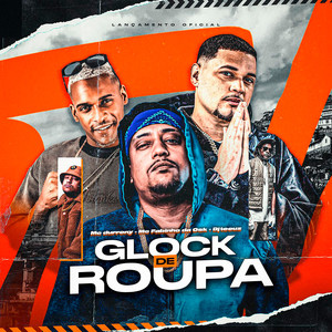 Glock de Roupa (Explicit)