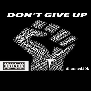 Don't Give Up (Explicit)