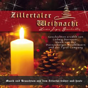 Zillertaler Weihnacht, Lieder - Sagen - Geschichten