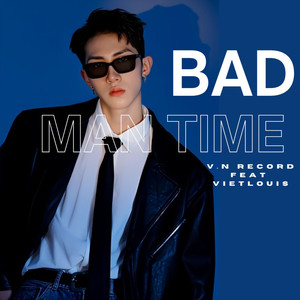 Bad Man Time
