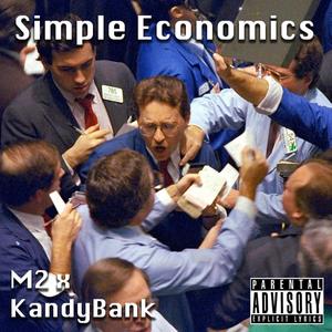 Simple Economics (feat. KandyBank) (Explicit)
