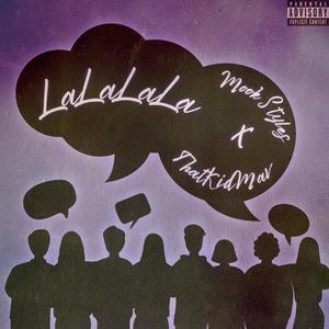 LaLaLaLa (feat. Mook Styles) (Explicit)
