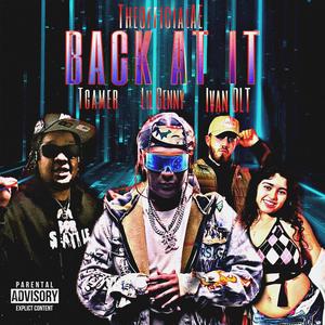 Back at It (feat. T.Gamer, 1van DLT & Lil Genny) [Explicit]