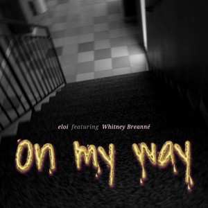 On My Way (Explicit)