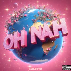 Oh Nah (feat. Pardison Fontaine) [Explicit]