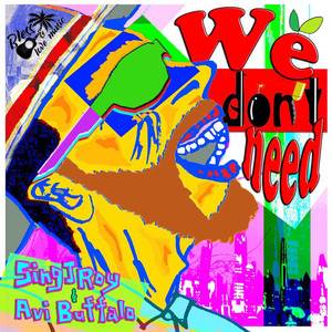 We don't need (feat. Avi Buffalo)