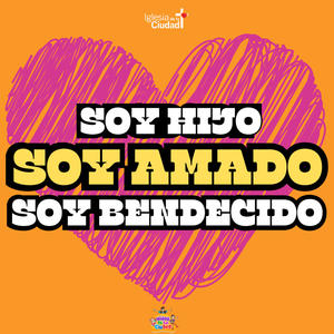 Soy hijo, soy amado, soy bendecido