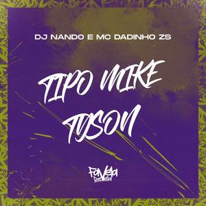 Tipo Mike Tyson (Explicit)