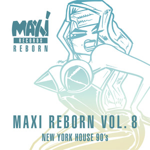 New York House 90’s: Maxi Reborn, Vol. 8