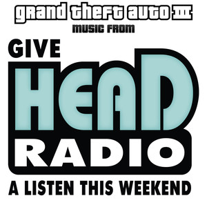Grand Theft Auto III: Head Radio (Explicit)