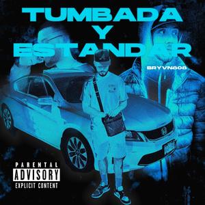 Tumbada & Estandar (Explicit)