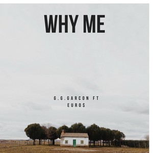 Why Me(feat. Euro$) (Explicit)
