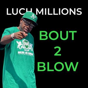 Bout 2 Blow (Explicit)