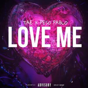 Love Me (feat. Peso Pablo) [Explicit]