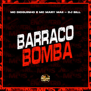 Barraco Bomba (Explicit)