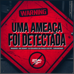 Uma Ameaça Foi Detectada (Explicit)