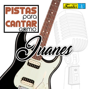 Pistas Para Cantar Como Juanes