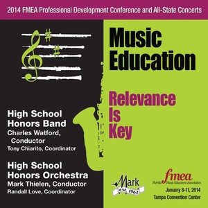 2014 Florida Music Educators Association (Fmea) : High School Honors Band and High School Honors Orchestra