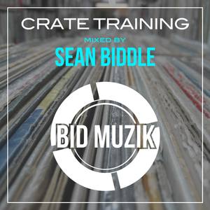 Crate Training Mixed by Sean Biddle (Continuous DJ Mix)