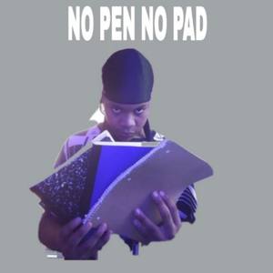 NO PEN NO PAD