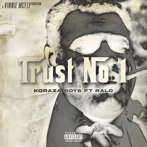 Trust No 1 (Explicit)