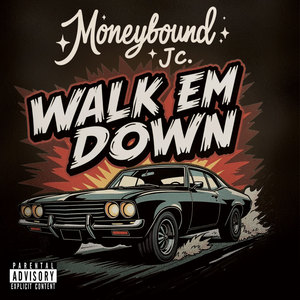 Walk Em Down (Explicit)