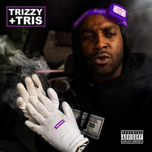 Trizzy+Tris (Explicit)