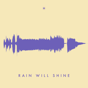 Love Song - Rain Will Shine