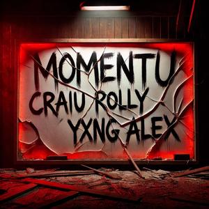 MOMENTU (feat. YXNG ALEX & Rolly Records)