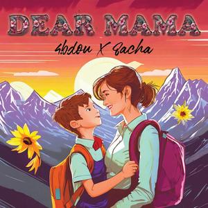 DEAR MAMA (feat. 8ACHA) (Explicit)