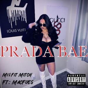 PRADA BAE (feat. MacFoE5) (Explicit)