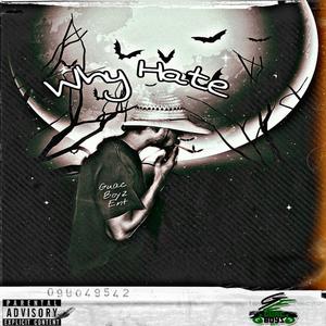 Why Hate (Explicit)