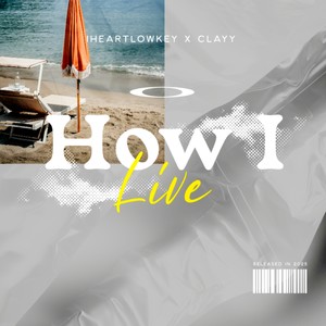 How I Live (Explicit)