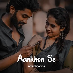 Aankhon Se