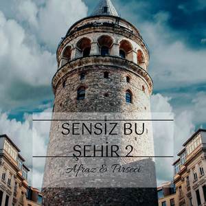 Sensiz Bu Şehir 2